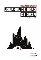 L'image représente la couverture d'un livre intitulé "Journal de bord de Gaza" de Rami Abou Jamous. Au-dessus du titre, on trouve l'indication "Prix Bayeux 2024". La couverture illustre des silhouettes de bâtiments, avec une représentation graphique qui suggère un paysage urbain. Il y a également des éléments visuels, comme une flamme, qui ajoutent une dimension symbolique au contenu. En bas, une figure semble assise, renforçant le caractère personnel et poignant du récit. Le tout est présenté avec un design minimaliste et des couleurs sombres.