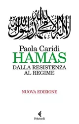 L'immagine ritrae la copertina di un libro intitolato "Hamas: dalla resistenza al regime", scritto da Paola Caridi. La copertina presenta un design semplice con il titolo in caratteri verdi, mentre il resto del titolo e il nome dell'autrice sono in nero. In alto, vi è una scritta in arabo. Questa nuova edizione è pubblicata da Feltrinelli.