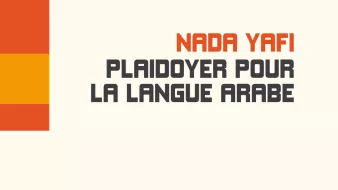 L'image présente la couverture d'un livre intitulé "Plaidoyer pour la langue arabe" écrit par Nada Yafi. Le design est simple avec un fond clair et des éléments graphiques colorés en orange et rouge sur le côté gauche. Le titre et le nom de l'auteur sont en caractères gras, ce qui attire l'attention sur le sujet du livre.