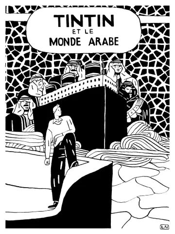 L'image représente une couverture de bande dessinée avec le titre "Tintin et le monde arabe". On y voit Tintin, un jeune reporter, se tenant sur un rocher, regardant un groupe de personnages en arrière-plan, qui semblent être des figures arabes vêtues de vêtements traditionnels. L'arrière-plan est orné de motifs géométriques, ajoutant une dimension culturelle à la scène. L'ensemble est en noir et blanc, ce qui donne un style classique à l'illustration.