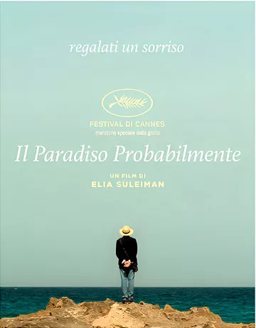 L'immagine sembra rappresentare un poster di un film intitolato "It Must Be Heaven", diretto da Elia Suleiman. In primo piano, c'è una figura umana di spalle, vestita con abiti leggeri e un cappello, che si trova su una scogliera e osserva l'orizzonte. Sullo sfondo, si vede un cielo sereno e un mare blu, creando un'atmosfera di tranquillità e contemplazione. Il titolo del film e il nome del regista sono scritti in caratteri chiari, dando risalto alla scena.